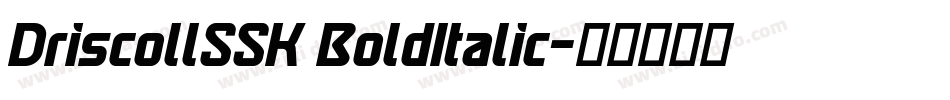 DriscollSSK BoldItalic字体转换